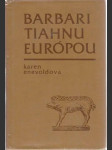 Barbari tiahnu Európou - náhled