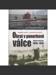 Obrat v ponorkové válce - Příčiny a následky 1939-1945 (ponorková válka, ponorky, druhá světová válka) - náhled