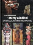 Totemy a indiáni severozápadního pobřeží Pacifiku - náhled