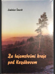 Za tajemstvími kraje pod Kozákovem - pozvánka do minulosti, aneb, Jak to tu kdysi (snad) vypadalo-- - náhled