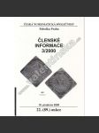 Členské informace 3/2000. Česká numismatická společnost (Numismatika, aukční katalog, mj. Další padělky německých zlatých mincí, Významný polská numismatik S. Suchodolski v Praze) - náhled