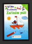 Začínám psát - Učíme se hrou pro předškoláky - náhled