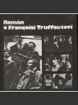 Román o Françoisi Truffautovi (Francois Truffaut, filmový režisér z Francie, film) - náhled