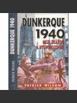Dunkerque 1940 - Mezi zkázou a vysvobozením [2. světová válka, bitva o Francii, obrana a evakuace spojeneckých armád z francouzského přístavu Dunkerque] - náhled
