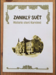 Zaniklý svět - Historie staré Karviné - náhled