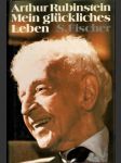 Arthur Rubinstein - Mein gluckliches Leben - náhled