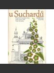 U Suchardů [Vojtěch Sucharda - sochař, sochařství - Příspěvek k poznání doby, rodu, životu a díla Vojty Suchardy; mj. i Stanislav Sucharda] - náhled