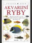 Akvarijní ryby - obrazový průvodce více než 500 druhy mořských a sladkovodních akvarijních ryb - náhled