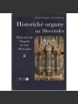 Historické organy na Slovensku - VARHANY - Historische Orgeln in der Slowakei - náhled