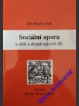 Sociální opora u dětí a dospívajících iii. - mareš jiří a kolektiv - náhled