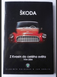 Škoda: Z Kvasin do celého světa: 1934 - 2004 - náhled