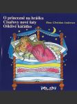 O princezně na hrášku / císařovy nové šaty / ošklivé káčátko - náhled