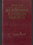 Mé svědectví o Otokaru Březinovi - náhled