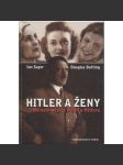 Hitler a ženy: milostný život Adolfa Hitlera - náhled
