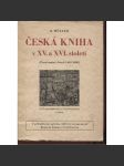 Česká kniha v XV. a XVI. století [knihtisk, tisk knih] Černé umění v letech 1468 - 1600 (za renesance) - náhled