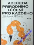 Abeceda přírodního léčení pro každého - klouda lubomír - náhled