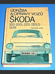 Údržba a opravy vozů Škoda 100 - 100 L - 110 L - 110 LS - 110 R - náhled