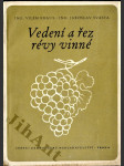 Vedení a řez révy vinné - Možnosti použití vysokého vedení révy v našich vinařských oblastech - náhled