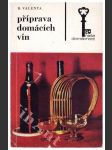 Příprava domácích vín - 100 předpisů - náhled