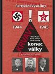 Partyzáni Vysočiny a krvavý konec války 1944 - 1945 Protektorát Čechy a Morava - náhled