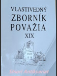 Vlastivedný zborník považia xix - kolektiv autorů - náhled