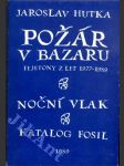 Požár v bazaru - fejetony z let 1977-1989 - náhled