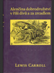 Alenčina dobrodružství v říši divu a za zrcadlem - náhled