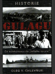Historie gulagu - od kolektivizace do "velkého teroru" - náhled