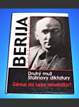 Berija : Druhý muž Stalinovy diktatury - Génius zla nebo reformátor - náhled