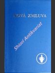 Nová zmluva nášho pána a spasitela ježiša krista - náhled