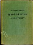 Lesní dřeviny a jejich porosty - (Skripta z dendrologie pro techn. směr) - Určeno pro posluchače fak. les - náhled