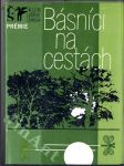 Básníci na cestách - výbor z české cestopisné lyriky 20. století - náhled