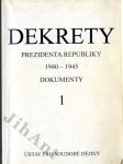 Dekrety prezidenta republiky 1940-1945 - dokumenty 1 - náhled