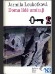 Doma lidé umírají - náhled