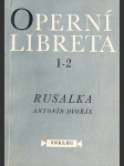 Rusalka - Operní libreta I-2 - náhled