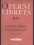 Mistři pěvci norimberští - Operní libreta II-18 - náhled