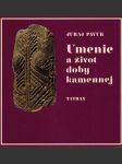 Umenie a život doby kamennej - náhled