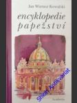 Encyklopedie papežství - kowalski jan wierusz - náhled