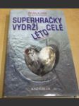 Superhračky vydrží celé léto - náhled