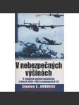 V nebezpečných výšinách. O mladých mužích bojujících v letech 1944-1945 v letounech B-24 (letadla, letectví) - náhled