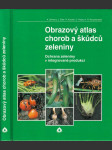 Obrazový atlas chorob a škůdců zeleniny  - náhled