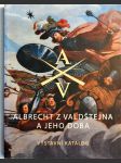 Albrecht z Valdštejna a jeho doba - Praha, Senát Parlamentu České republiky, Valdštejnská jízdárna 15.11.2007-17.2.2008 - průvodce výstavou - náhled