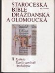 Staročeská Bible Drážďanská a Olomoucká II Epištoly - náhled