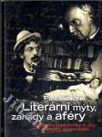 Literární mýty, záhady a aféry - otazníky nad životy a díly českých spisovatelů - náhled