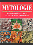 Mytologie - ilustrovaný průvodce světovými mýty a legendami - náhled