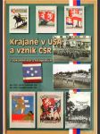 Krajané v USA a vznik ČSR v dokumentech a fotografiích - náhled