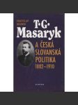 T. G. Masaryk a česká slovanská politika 1882-1910 - náhled
