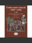 České země v letech 1437–1526, I. díl. Mezi Zikmundem a Jiřím z Poděbrad (1437-1471) [Jiří z Poděbrad, doba poděbradská] - náhled