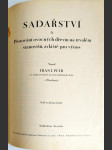 Sadařství + Nauka o pěstování ovocného stromoví díl I. Školkařství + díl II. Sadařství - náhled