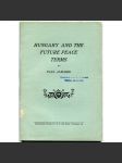 Hungary and the Future Peace Terms [1917; Slovensko; Československo; Uhry; Maďaři; první světová válka] - náhled